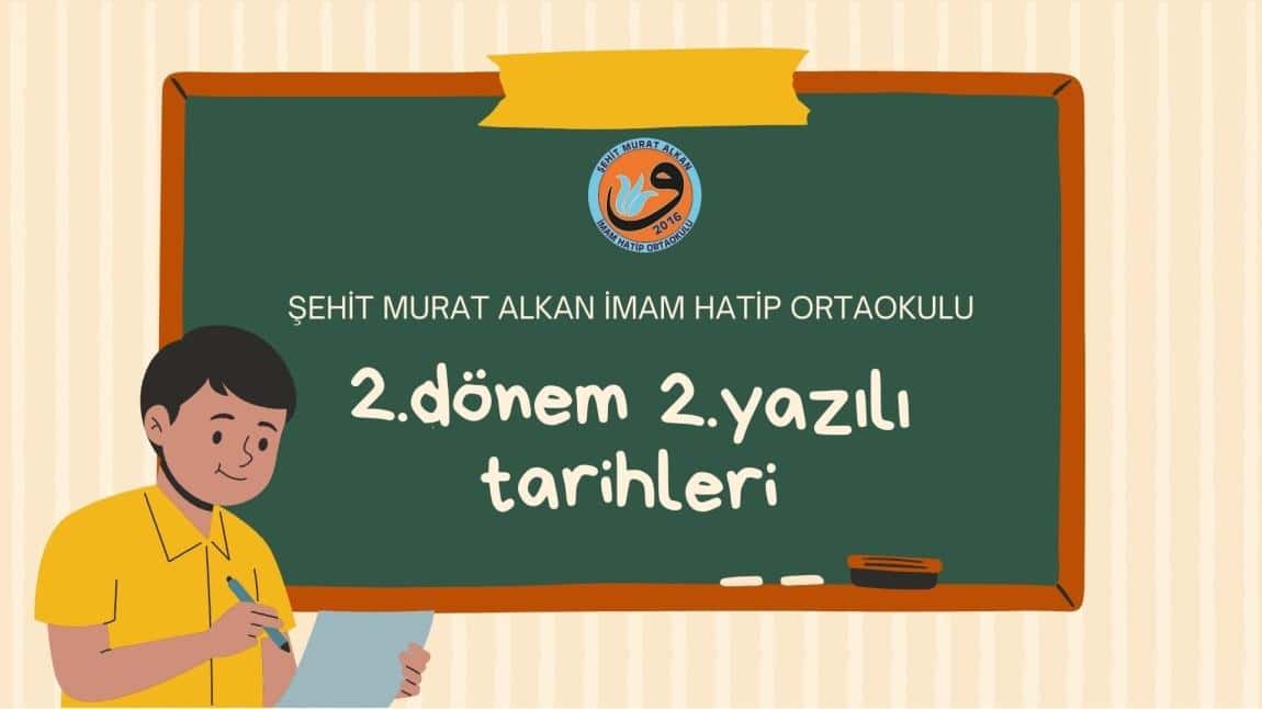 2.Dönem 2. Yazılı Tarihleri